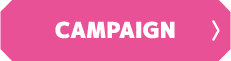 CAMPAIGN